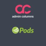 Admin Columns Pro <p> Pods add-on