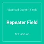 Advanced Custom Fields – Repeater Field