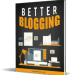 Better Blogging <P>e-Book with Private Label Rights