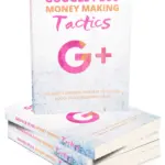 Google plus money making tactics l