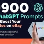 900-CHAT GPT PROMPTS TO BOOST YOUR SALES ON EBAY